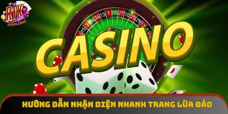 Hướng dẫn nhận diện nhanh trang lừa đảo Hướng dẫn nhận diện nhanh trang lừa đảo