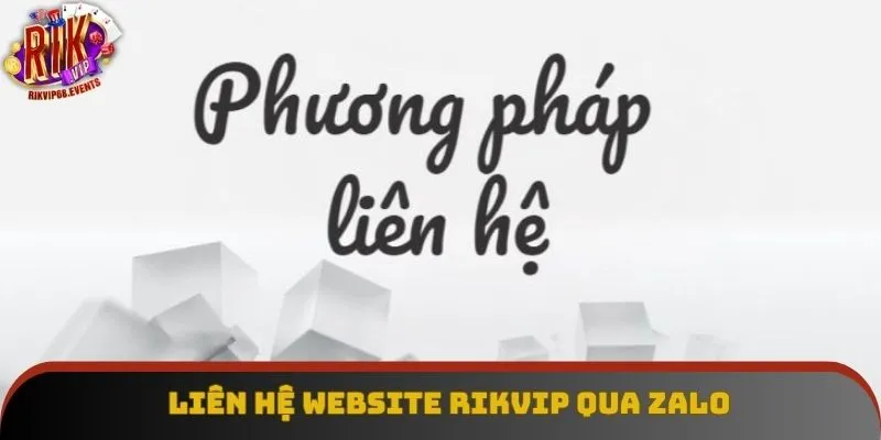 Liên hệ website Rikvip qua Zalo 